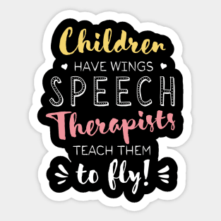 Speech Therapist Gifts - Beautiful Wings Quote Sticker